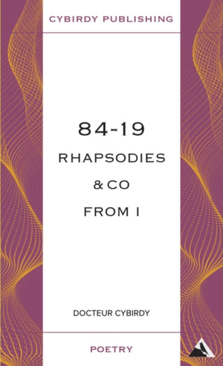 Cover image for 9781739663711 - 84-19 Rhapsodies & Co from I