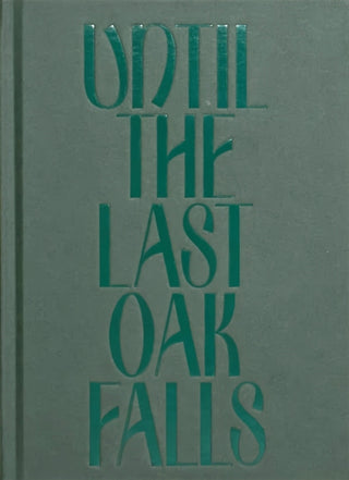 Cover image for 9781739750206 - Until the Last Oak Falls