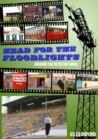 Cover image for 9781739770594 - Head for the Floodlights