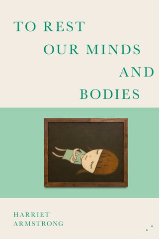 Supplemental image for 9781739778361 - To Rest Our Minds and Bodies