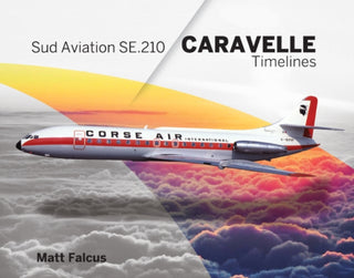 Cover image for 9781739819484 - Sud Aviation Caravelle Timelines