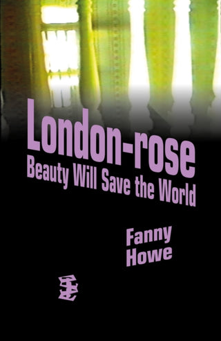 Cover image for 9781739843113 - London-rose - Beauty Will Save The World
