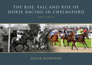 Cover image for 9781739931612 - The RISE, FALL AND RISE OF HORSE RACING IN CHELMSFORD