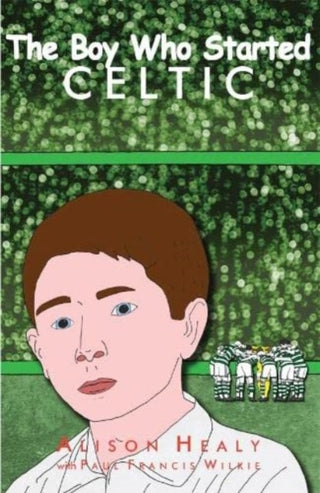 Cover image for 9781739992286 - The Boy Who Started Celtic