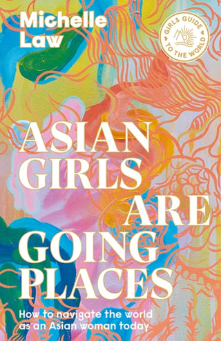 Cover image for 9781741177121 - Asian Girls are Going Places