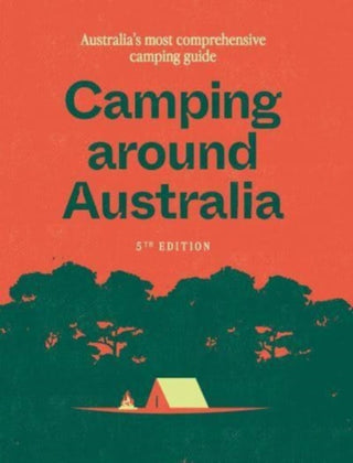 Cover image for 9781741178234 - Camping around Australia 5th ed