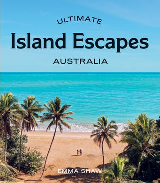 Cover image for 9781741178821 - Ultimate Island Escapes: Australia