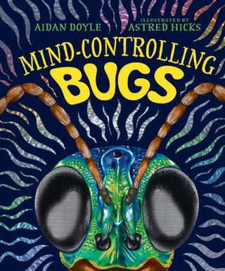 Supplemental image for 9781741179187 - Mind-controlling Bugs