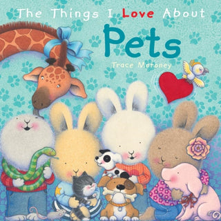 Cover image for 9781742487113 - The Things I Love About Pets