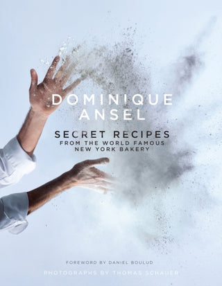 Cover image for 9781743365786 - Dominique Ansel: Secret Recipes from the World Famous New York Bakery