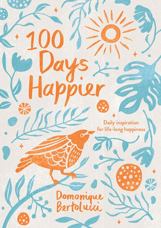 Cover image for 9781743797129 - 100 Days Happier