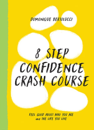 Cover image for 9781743798683 - 8 Step Confidence Crash Course