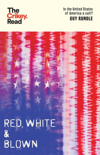 Cover image for 9781743799581 - Red, White and Blown