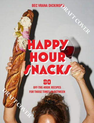 Cover image for 9781743799970 - Happy Hour Snacks