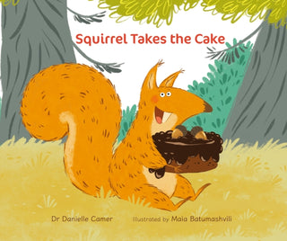 Cover image for 9781760362072 - Squirrel Takes the Cake