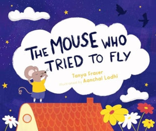 Cover image for 9781760362164 - The The Mouse Who Tried to Fly