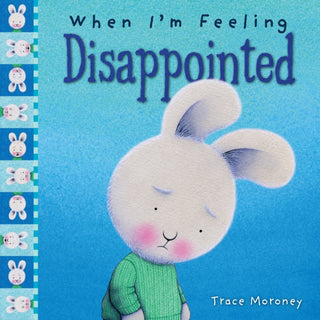 Supplemental image for 9781760409586 - When I'm Feeling Disappointed