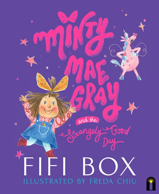 Cover image for 9781760508722 - Minty Mae Gray and the Strangely Good Day