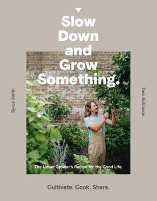 Cover image for 9781760634315 - Slow Down and Grow Something