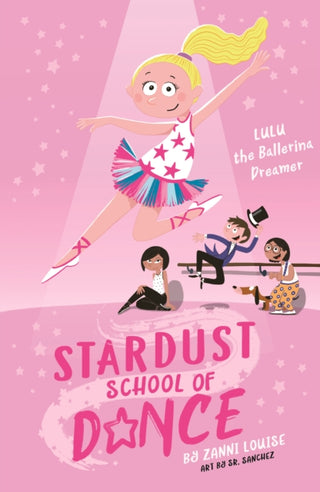 Cover image for 9781760684624 - Stardust School of Dance: Lulu the Ballerina Dreamer