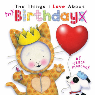Cover image for 9781760685270 - The Things I Love About Birthdays