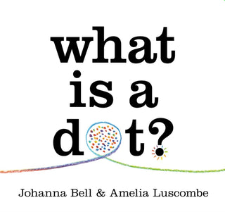 Cover image for 9781760764814 - What is a Dot?