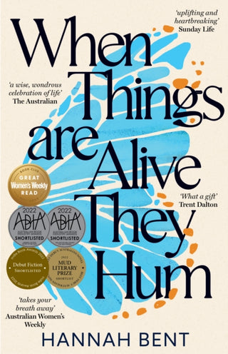 Cover image for 9781761150463 - When Things Are Alive They Hum
