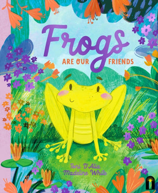 Cover image for 9781761212987 - Frogs Are Our Friends