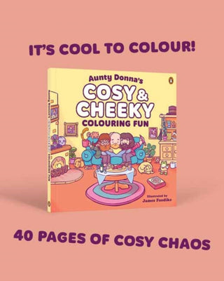 Cover image for 9781761358111 - Aunty Donna's Cosy & Cheeky Colouring Fun