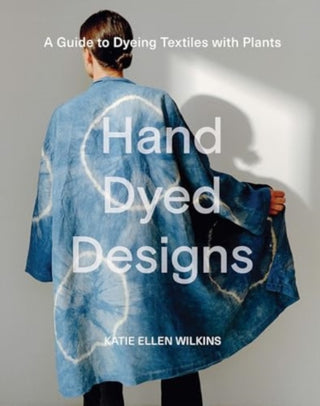 Cover image for 9781761450365 - Hand Dyed Designs