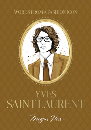 Cover image for 9781761452512 - Words from a Fashion Icon: Yves Saint Laurent