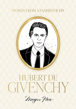 Cover image for 9781761452581 - Words from a Fashion Icon: Hubert de Givenchy