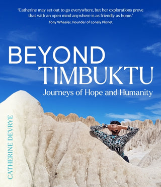 Cover image for 9781761452918 - Beyond Timbuktu: Journeys of Hope and Humanity