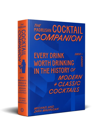 Cover image for 9781761500442 - The Madrusan Cocktail Companion | Every drink worth drinking in the history of modern + classic cocktails