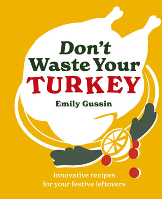 Cover image for 9781761500503 - Don't Waste Your Turkey