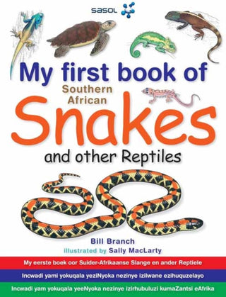 Cover image for 9781770075429 - My First Book: South African Snakes & Reptiles