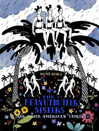 Cover image for 9781770464957 - The Peanutbutter Sisters and Other American Stories