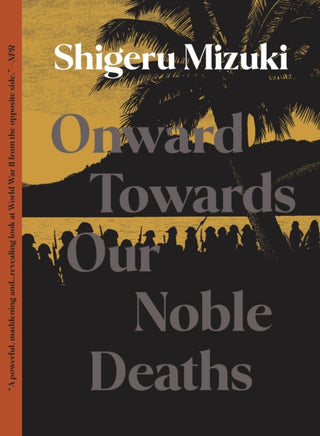 Cover image for 9781770466302 - Onward Towards Our Noble Deaths