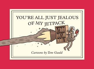 Cover image for 9781770468061 - You're All Just Jealous of My Jetpack
