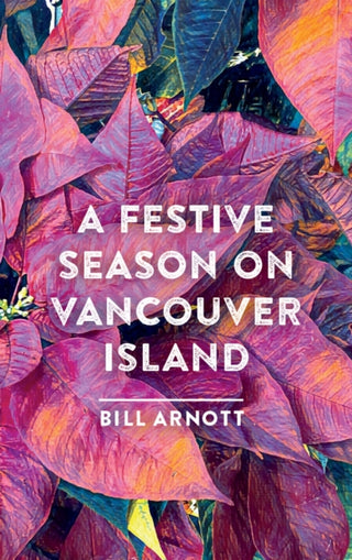 Cover image for 9781771607261 - A Festive Season on Vancouver Island