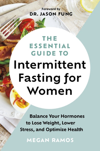 Cover image for 9781771645416 - The Essential Guide to Intermittent Fasting for Women