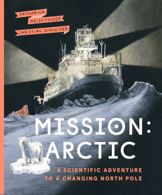 Cover image for 9781771649568 - Mission: Arctic