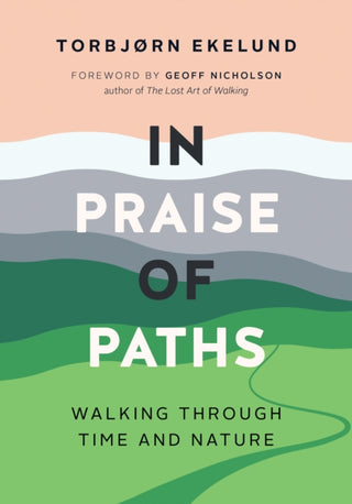 Cover image for 9781771649957 - In Praise of Paths