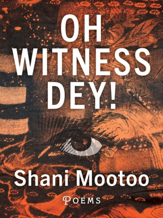 Cover image for 9781771668767 - Oh Witness Dey!