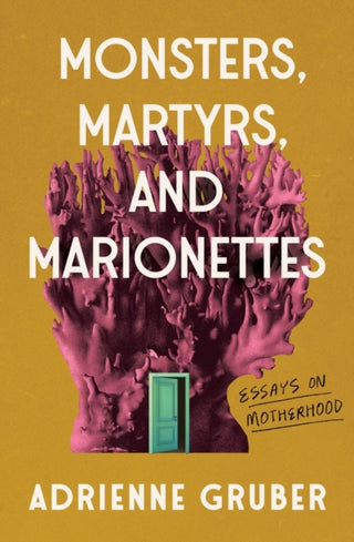 Cover image for 9781771669030 - Monsters, Martyrs, and Marionettes