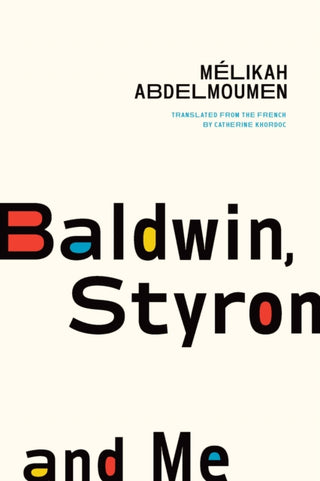Cover image for 9781771966269 - Baldwin, Styron and Me