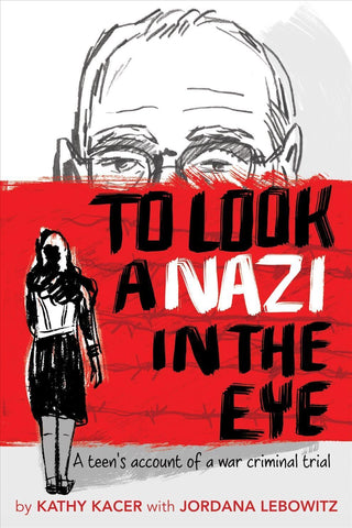 Cover image for 9781772600407 - To Look a Nazi in the Eye