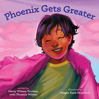 Cover image for 9781772602531 - Phoenix Gets Greater