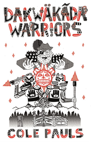Cover image for 9781772620412 - Dakwkda Warriors