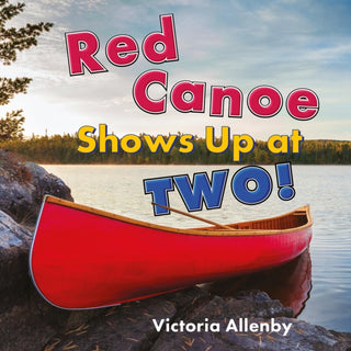 Cover image for 9781772783445 - Red Canoe Shows Up at Two!